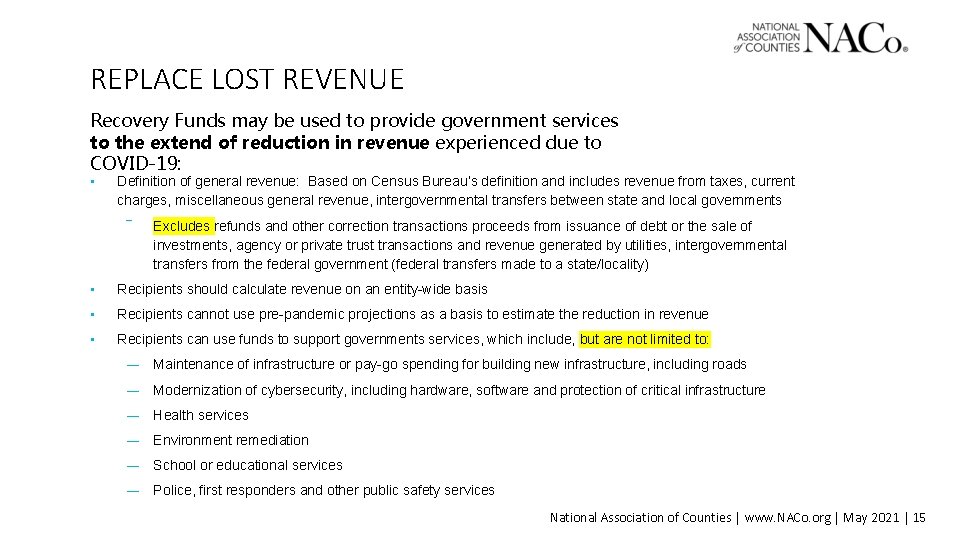 REPLACE LOST REVENUE Recovery Funds may be used to provide government services to the