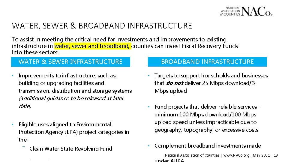 WATER, SEWER & BROADBAND INFRASTRUCTURE To assist in meeting the critical need for investments