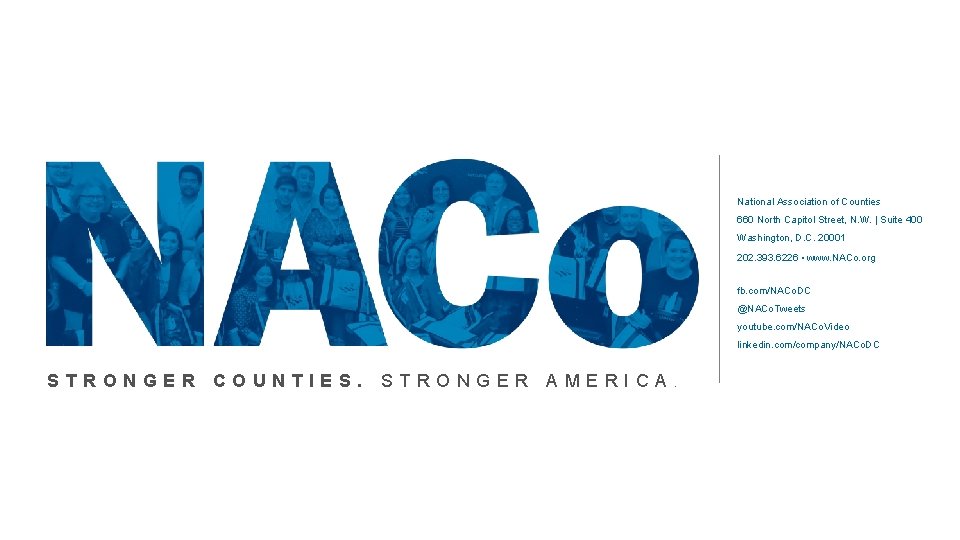 National Association of Counties 660 North Capitol Street, N. W. | Suite 400 Washington,