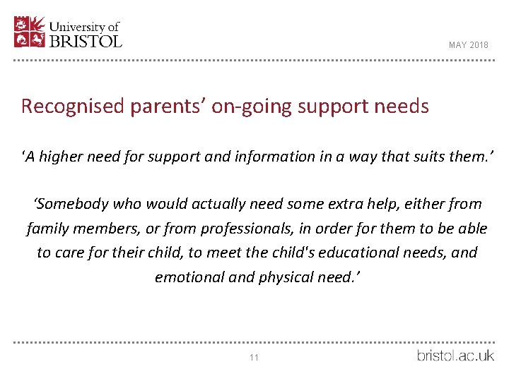 MAY 2018 Recognised parents’ on-going support needs ‘A higher need for support and information