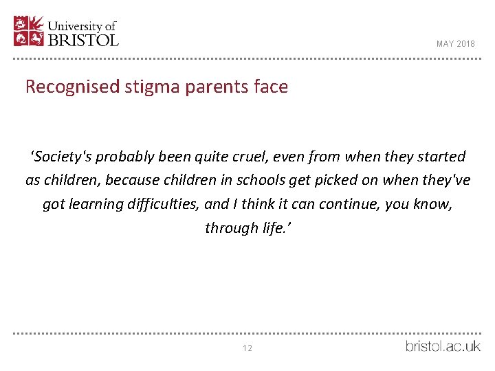 MAY 2018 Recognised stigma parents face ‘Society's probably been quite cruel, even from when