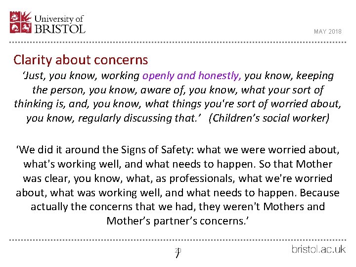 MAY 2018 Clarity about concerns ‘Just, you know, working openly and honestly, you know,