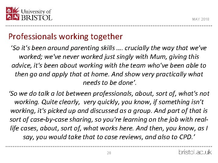 MAY 2018 Professionals working together ‘So it's been around parenting skills …. crucially the