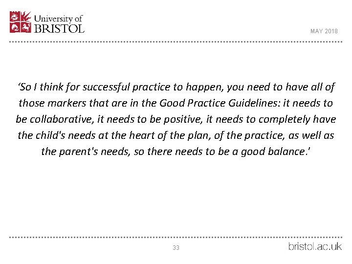 MAY 2018 ‘So I think for successful practice to happen, you need to have