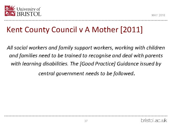 MAY 2018 Kent County Council v A Mother [2011] All social workers and family