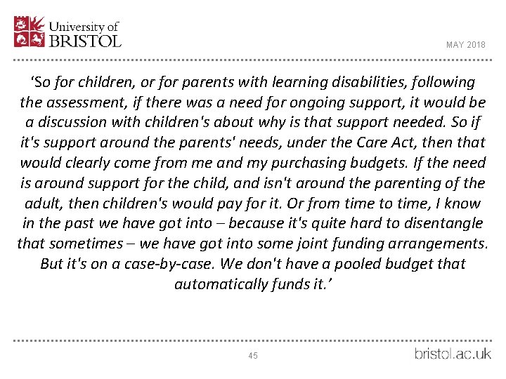 MAY 2018 ‘So for children, or for parents with learning disabilities, following the assessment,