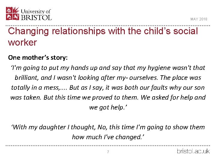 MAY 2018 Changing relationships with the child’s social worker One mother’s story: ‘I'm going