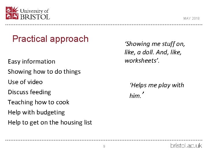 MAY 2018 Practical approach ‘Showing me stuff on, like, a doll. And, like, worksheets’.