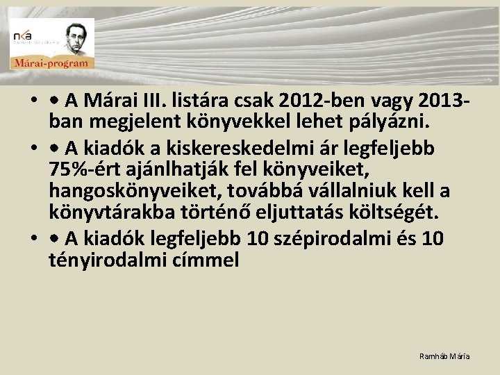  • • A Márai III. listára csak 2012 -ben vagy 2013 ban megjelent