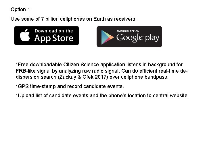 Option 1: Use some of 7 billion cellphones on Earth as receivers. *Free downloadable
