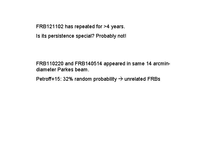 FRB 121102 has repeated for >4 years. Is its persistence special? Probably not! FRB