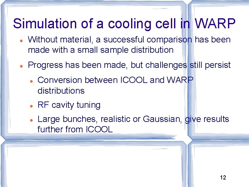 Simulation of a cooling cell in WARP Without material, a successful comparison has been