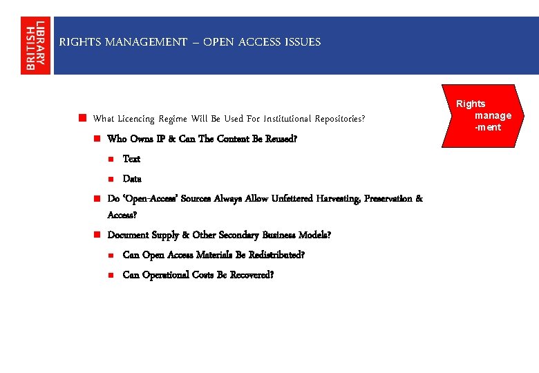 RIGHTS MANAGEMENT – OPEN ACCESS ISSUES What Licencing Regime Will Be Used For Institutional