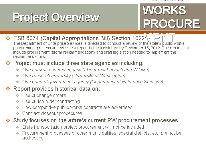 PUBLIC WORKS Project Overview PROCURE v ESB 6074 (Capital Appropriations Bill) Section 1022: MENT