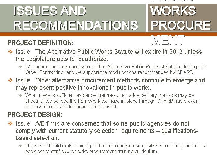 PUBLIC ISSUES AND WORKS RECOMMENDATIONS PROCURE MENT PROJECT DEFINITION: v Issue: The Alternative Public