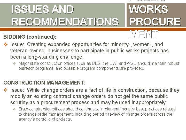 PUBLIC ISSUES AND WORKS RECOMMENDATIONS PROCURE MENT BIDDING (continued): v Issue: Creating expanded opportunities