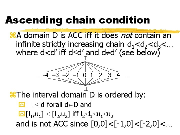 Ascending chain condition z. A domain D is ACC iff it does not contain