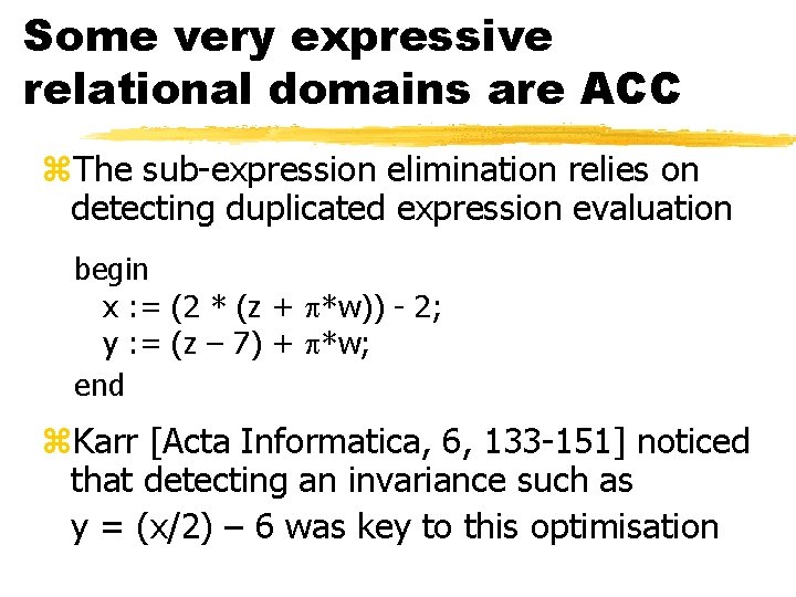 Some very expressive relational domains are ACC z. The sub-expression elimination relies on detecting