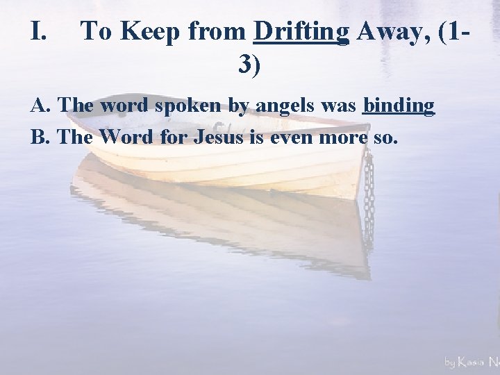 I. To Keep from Drifting Away, (13) A. The word spoken by angels was