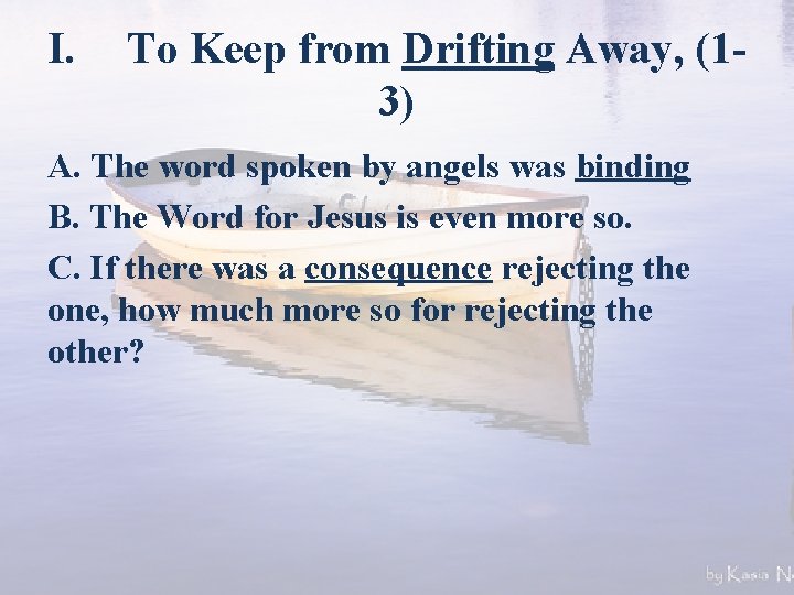 I. To Keep from Drifting Away, (13) A. The word spoken by angels was
