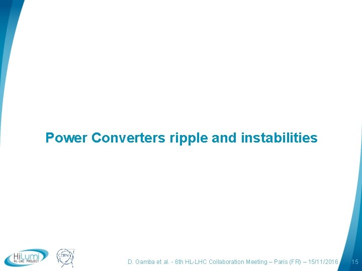 Power Converters ripple and instabilities logo area D. Gamba et al. - 6 th