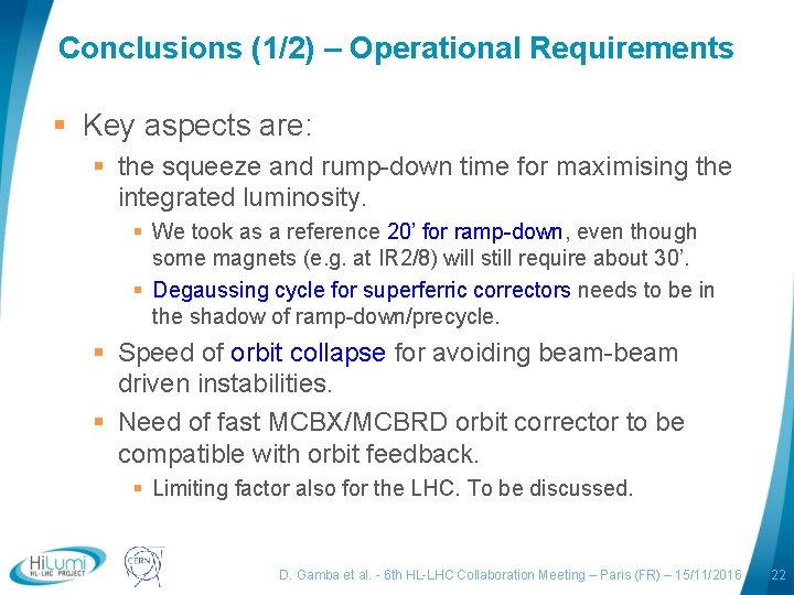 Conclusions (1/2) – Operational Requirements § Key aspects are: § the squeeze and rump-down