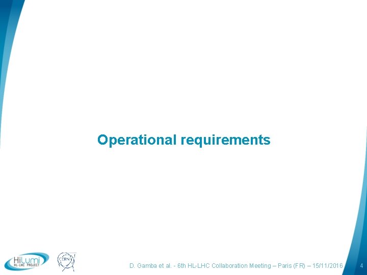 Operational requirements logo area D. Gamba et al. - 6 th HL-LHC Collaboration Meeting