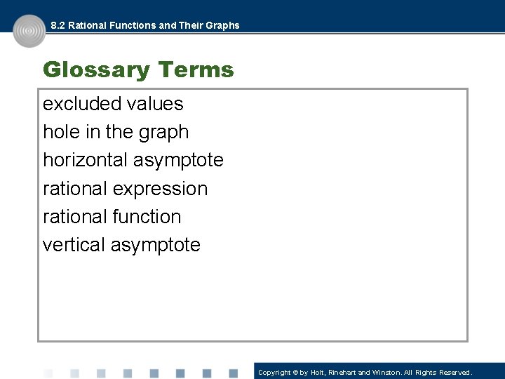8. 2 Rational Functions and Their Graphs Glossary Terms excluded values hole in the