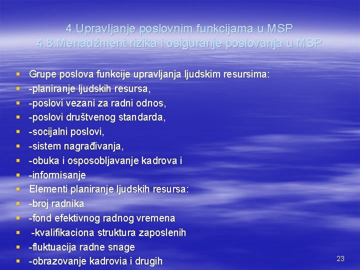 4. Upravljanje poslovnim funkcijama u MSP 4. 8. Menadžment rizika i osiguranje poslovanja u