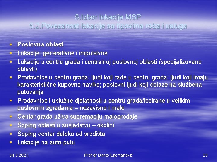 5. Izbor lokacije MSP 5. 2. Povezanost lokacije sa tipovima roba i usluga §