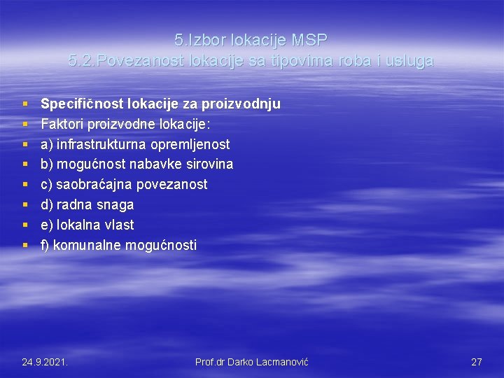 5. Izbor lokacije MSP 5. 2. Povezanost lokacije sa tipovima roba i usluga §