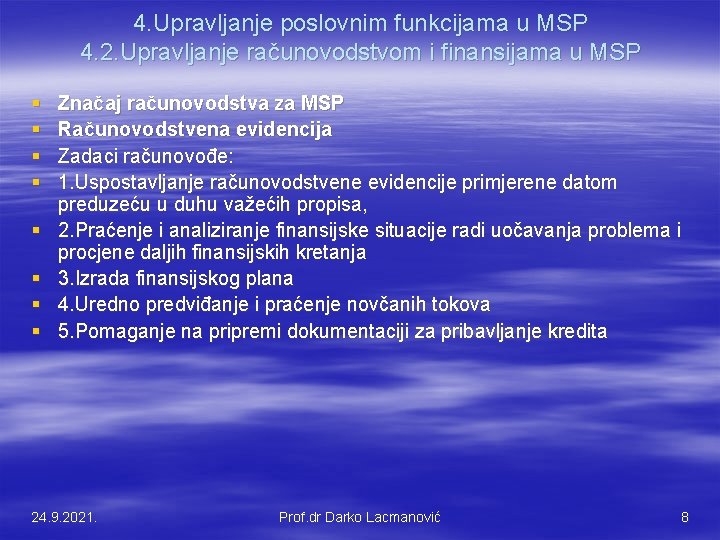 4. Upravljanje poslovnim funkcijama u MSP 4. 2. Upravljanje računovodstvom i finansijama u MSP