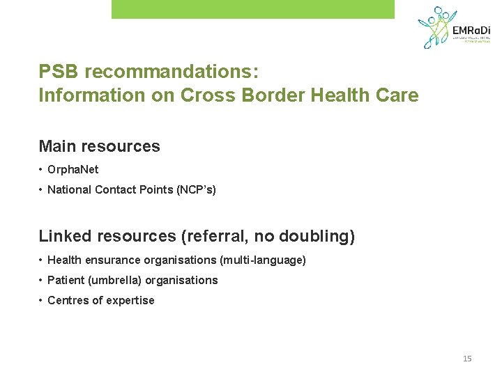 PSB recommandations: Information on Cross Border Health Care Main resources • Orpha. Net •