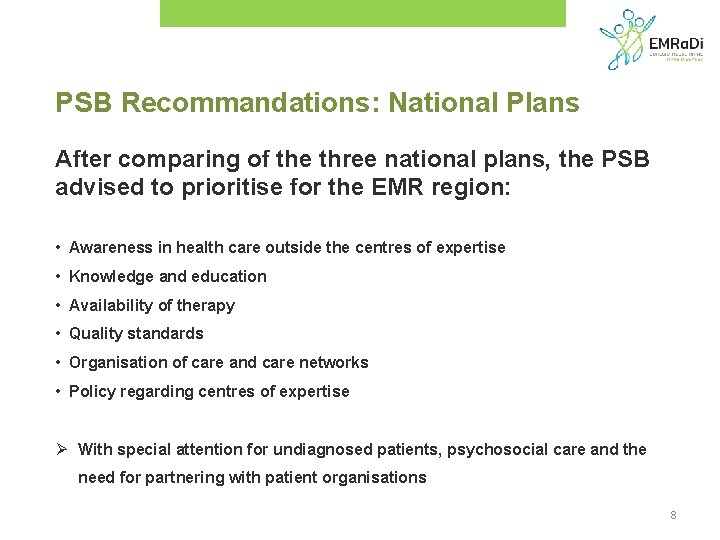 PSB Recommandations: National Plans After comparing of the three national plans, the PSB advised