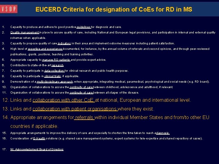 EUCERD Criteria for designation of Co. Es for RD in MS 1. Capacity to