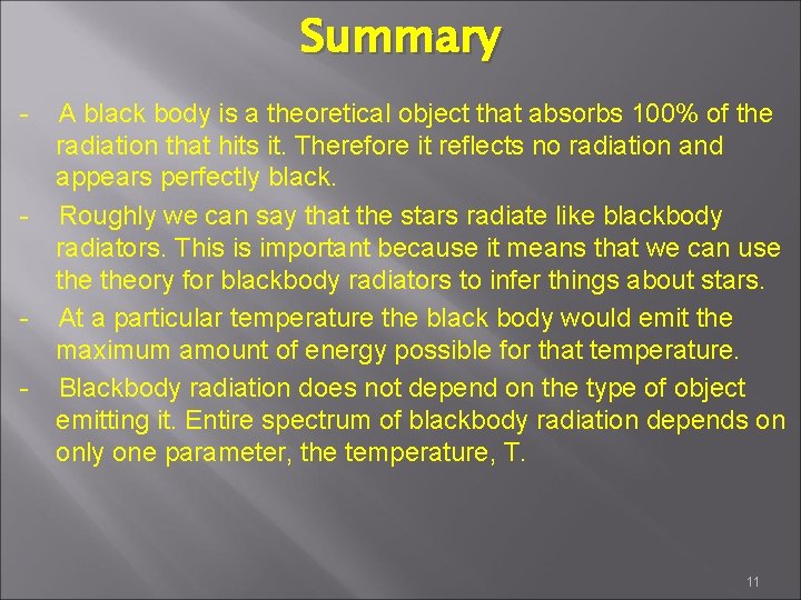 Summary - - - A black body is a theoretical object that absorbs 100%