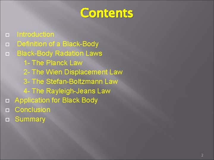 Contents Introduction Definition of a Black-Body Radation Laws 1 - The Planck Law 2