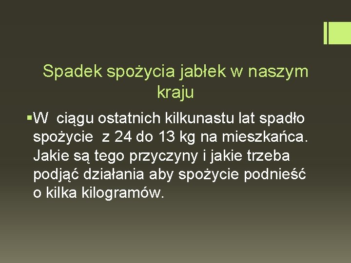 Spadek spożycia jabłek w naszym kraju §W ciągu ostatnich kilkunastu lat spadło spożycie z