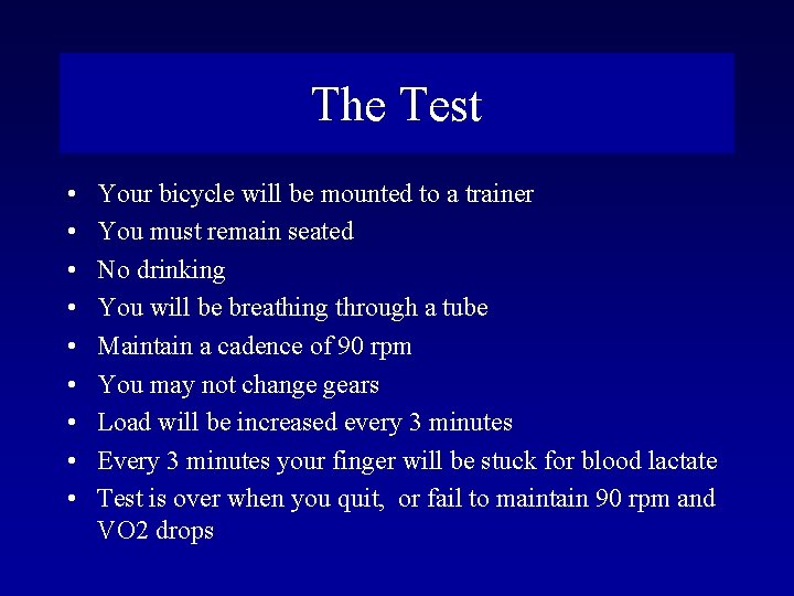 The Test • • • Your bicycle will be mounted to a trainer You