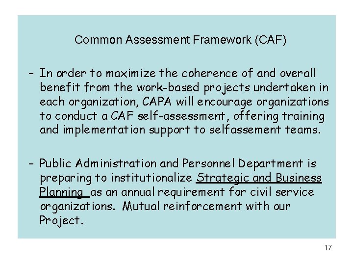 Common Assessment Framework (CAF) – In order to maximize the coherence of and overall