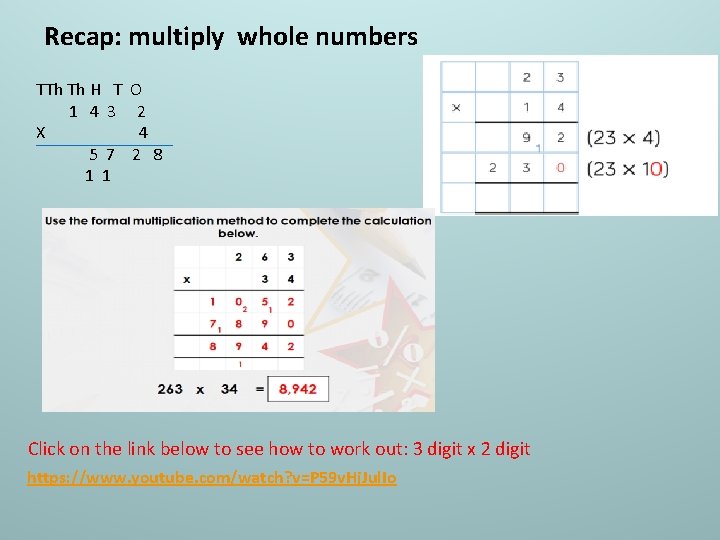 Recap: multiply whole numbers TTh Th H T 1 4 3 X 5 7