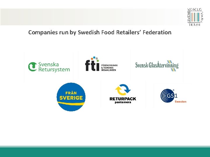 Companies run by Swedish Food Retailers’ Federation 4 