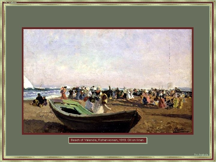 Por Anabela Beach of Valencia, Fisherwomen, 1919. Oil on linen. Por Anabela 