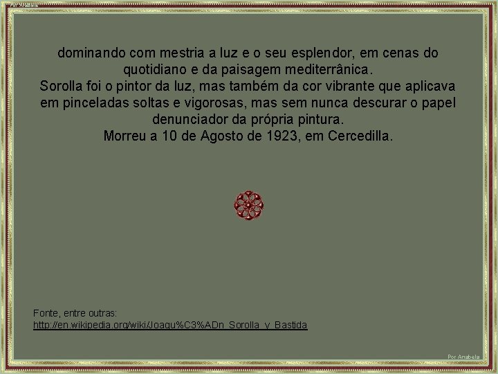 Por Anabela dominando com mestria a luz e o seu esplendor, em cenas do