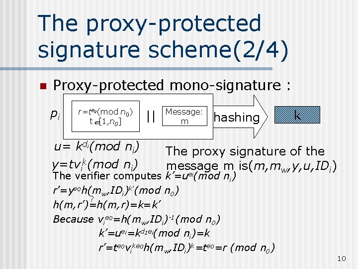 The proxy-protected signature scheme(2/4) n Proxy-protected mono-signature : pi r=te 0(mod n 0) t