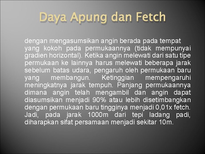 Daya Apung dan Fetch dengan mengasumsikan angin berada pada tempat yang kokoh pada permukaannya