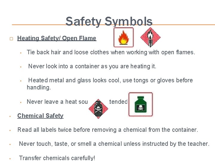 Safety Symbols � Heating Safety/ Open Flame • • Tie back hair and loose