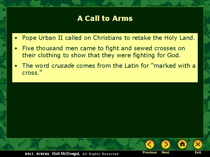 A Call to Arms • Pope Urban II called on Christians to retake the