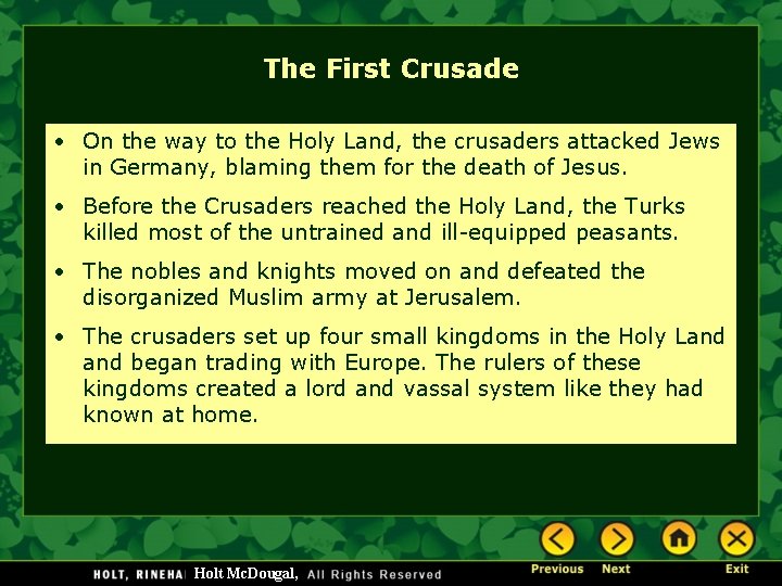 The First Crusade • On the way to the Holy Land, the crusaders attacked