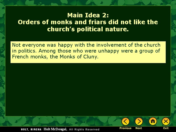 Main Idea 2: Orders of monks and friars did not like the church’s political